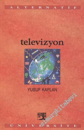 Televizyon: Öykü Anlatma ve Mit Üretme Aracı Olarak -