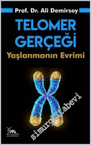Telomer Gerçeği : Yaşlanmanın Evrimi -        2021