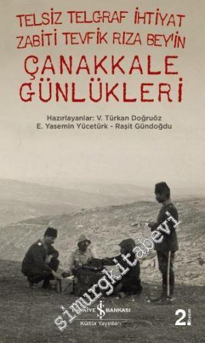 Telsiz Telgraf İhtiyat Zabiti Tevfik Rıza Bey'in Çanakkale Günlükleri -