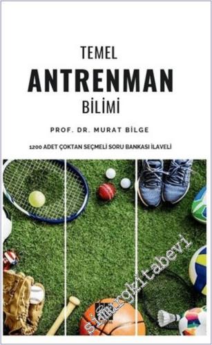 Temel Antrenman Bilimi : 1200 Adet Çoktan Seçmeli Soru bankası İlaveli -        2025