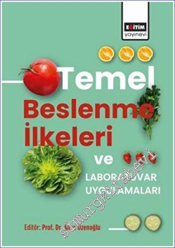 Temel Beslenme İlkeleri ve Laboratuvar Uygulamaları -        2023