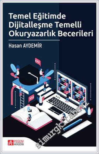 Temel Eğitimde Dijitalleşme Temelli Okuryazarlık Becerileri -        2024