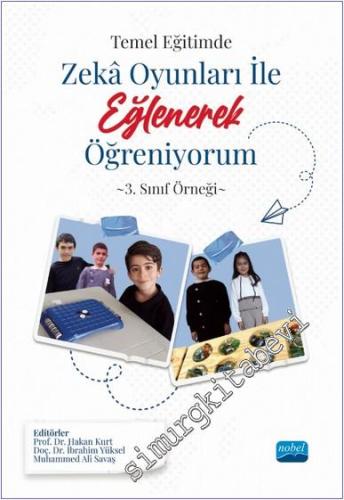 Temel Eğitimde Zeka Oyunları ile Eğlenerek Öğreniyorum - 3. Sınıf Örneği -        2024