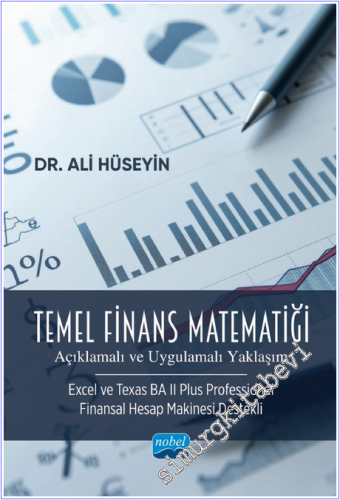 Temel Finans Matematiği : Açıklamalı ve Uygulamalı Yaklaşım - Excel ve Texas BA II Plus Professional Finansal Hesap Makinesi Destekli -        2026