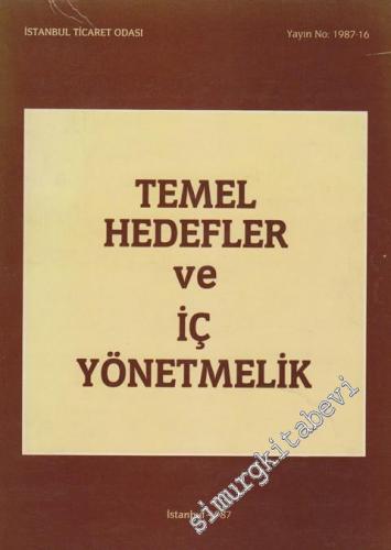 Temel Hedefler ve İç Yönetmelik  -