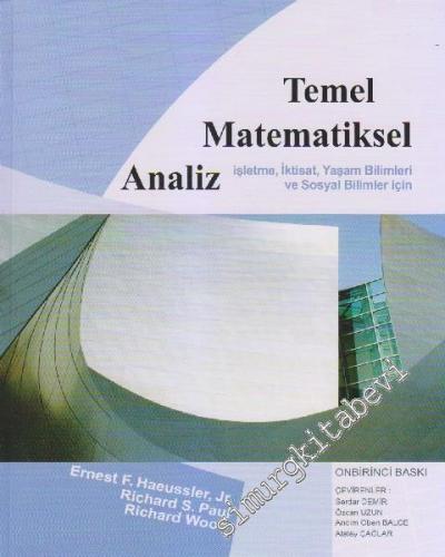 Temel Matematiksel Analiz: İşletme, İktisat, Yaşam Bilimleri ve Sosyal Bilimler İçin -