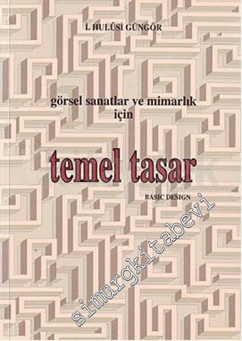 Temel Tasar: Görsel Sanatlar ve Mimarlık İçin -