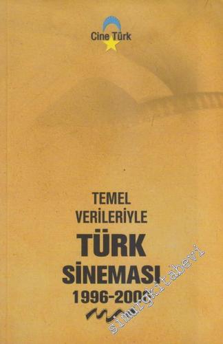 Temel Verileriyle Türk Sineması 1996 - 2006= Basic Database Of The Tur