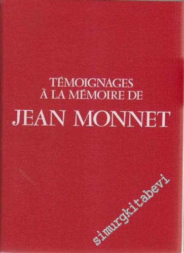 Temoignages à la Memoire de Jean Monnet -        1989