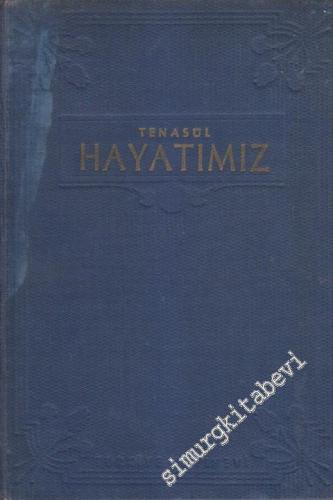 Tenasül Hayatımız: Herkes ve Her Aile İçin Bir Rehber -