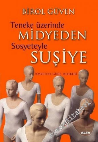 Teneke Üzerinde Midyeden Sosyeteyle Suşiye: Sosyeteye Giriş Rehberi -        2004