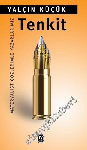 Tenkit: Materyalist Gözlemlerimle Yazarlarımız -