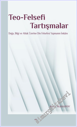 Teo-Felsefi Tartışmalar - 2026