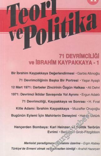 Teori ve Politika Dergisi - Dosya: 71 Devrimciliği ve İbrahim Kaypakkaya 1 - 41       2006