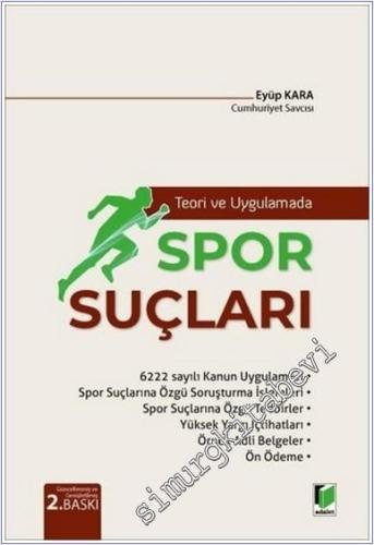 Teori ve Uygulamada Spor Suçları : 6222 sayılı Kanun Uygulaması -        2025