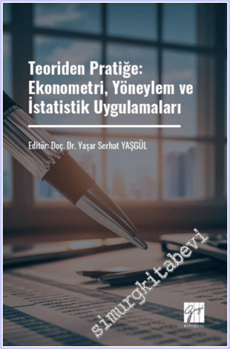 Teoriden Pratiğe : Ekonometri Yöneylem ve İstatistik Uygulamaları - 20