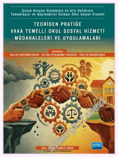 Teoriden Pratiğe Vaka Temelli Okul Sosyal Hizmeti Müdahaleleri ve Uygulamaları -