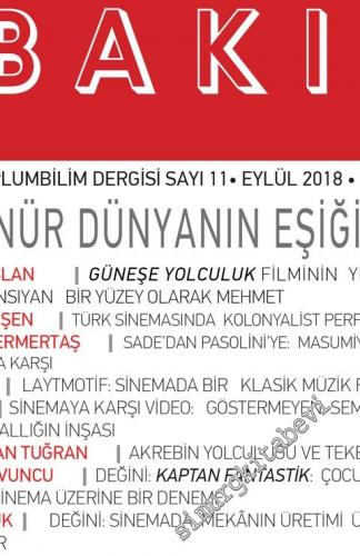 Teorik Bakış 4 Aylık Toplumbilim Dergisi - Dosya: Görünür Dünyanın Eşiğinden - Sayı: 11      Eylül