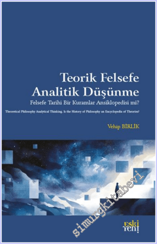 Teorik Felsefe Analitik Düşünme : Felsefe Tarihi - 2026