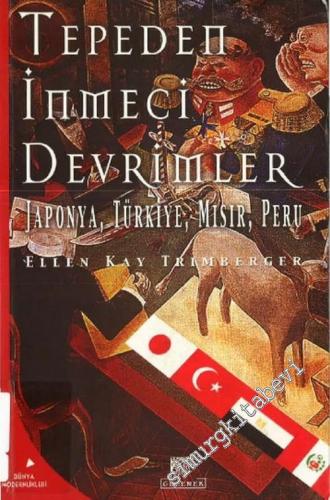 Tepeden İnmeci Devrimler: Japonya, Türkiye,  Mısır, Peru -        2003