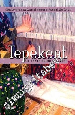 Tepekent: Bir Köyün Kültürel Dokusu -