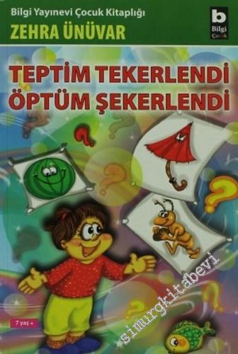 Teptim Tekerlendi Öptüm Şekerlendi -