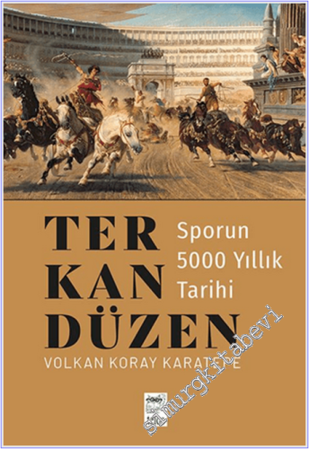 Ter Kan Düzen: Sporun 5000 Yıllık Tarihi -