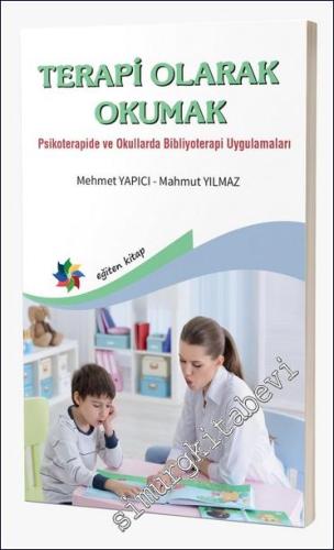 Terapi Olarak Okumak : Psikoterapide ve Okullarda Bibliyoterapi Uygula