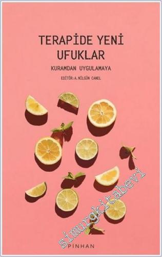 Terapide Yeni Ufuklar : Kuramdan Uygulamaya -        2021