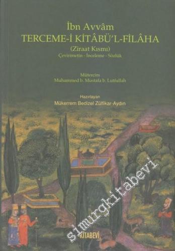 Terceme-i Kitabü'l - Filaha: Ziraat Kısmı - Çevirimetin, İnceleme, Sözlük -