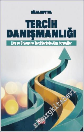 Tercih Danışmanlığı Lise ve Üniversite Tercihlerinde Altın Stratejiler -        2025