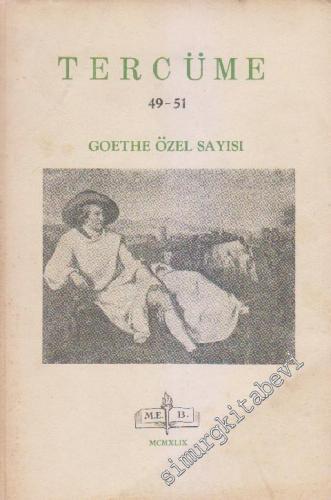 Tercüme Dergisi: Goethe Özel Sayısı - Sayı: 49 - 51 9 Ocak - Haziran
