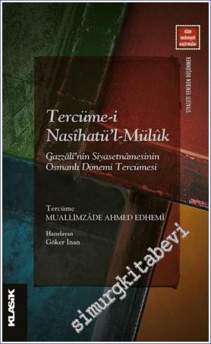 Tercüme-i Nasihatü'l-Mülük : Gazzâlî'nin Siyasetnâmesinin Osmanlı Döne