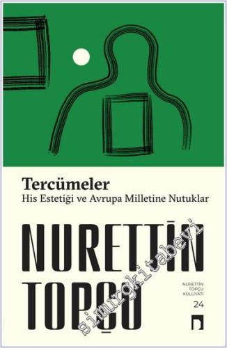 Tercümeler : His Estetiği ve Avrupa Milletine Nutuklar -        2024