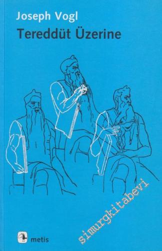 Tereddüt Üzerine -        2011