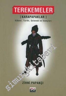 Terekemeler Karapapaklar Kökeni Tarihi Gelenek ve İnançları -