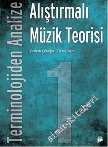 Terminolojiden Analize Alıştırmalı Müzik Teorisi 1 -