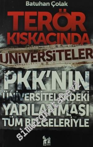 Terör Kıskacında Üniversiteler: 1970'Den Günümüze PKK Terör Örgütünün Üniversite Faaliyetleri -