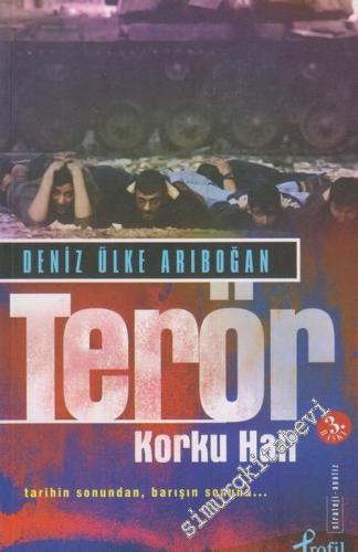 Terör Korku Hali: Tarihin Sonundan Barışın Sonuna
