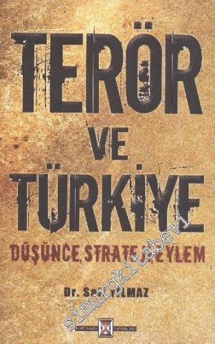Terör ve Türkiye: Düşünce Strateji Eylem