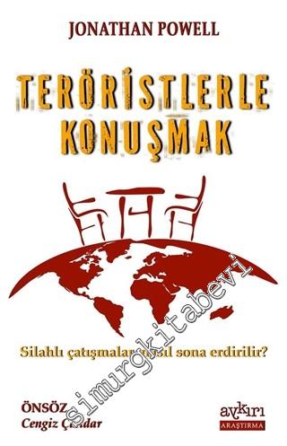 Teröristlerle Konuşmak: Silahlı Çatışmalar Nasıl Sona Erdirilir? -