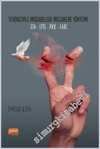 Terörizmle Mücadelede Müzakere Yöntemi: ETA LTTE PKK FARC  -        2023