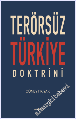 Terörsüz Türkiye Doktrini : Musalla Taşı ile Mülakat Masası Arasında Şahitlikler -        2026