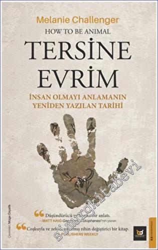 Tersine Evrim İnsan Olmayı Anlamanın Yeniden Yazılan Tarihi -        2023