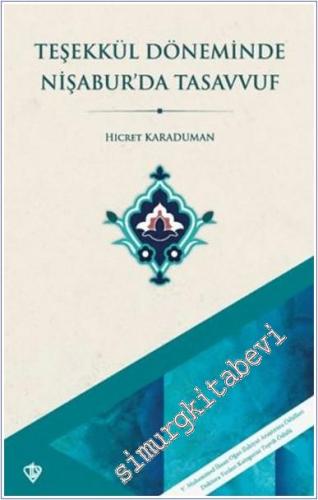 Teşekkül Döneminde Nişaburda Tasavvuf -        2025