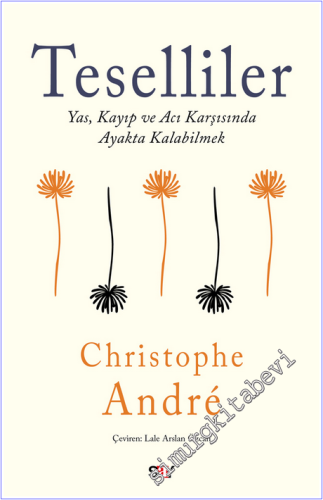 Teselliler : Yas, Kayıp ve Acı Karşısında Ayakta Kalabilmek - 2026