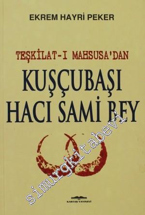 Teşkilat-ı Mahsusa'dan Kuşçubaşı Hacı Sami Bey -