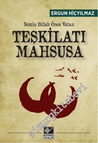 Teşkilatı Mahsusa: Yemin Billah Önce Vatan -        2014