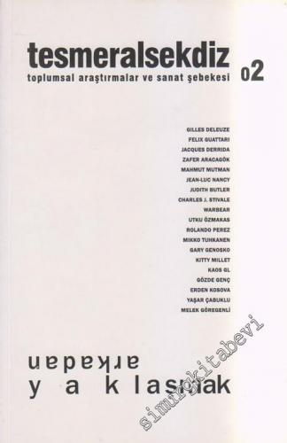 Tesmeralsekdiz: Toplumsal Araştırmalar ve Sanat Şebekesi - Dosya: Arkadan Yaklaşmak - 2    1  Kış