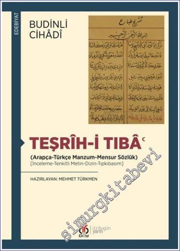 Teşrih-i Tıba: Arapça - Türkçe Manzum - Mensur Sözlük - (İnceleme - Te